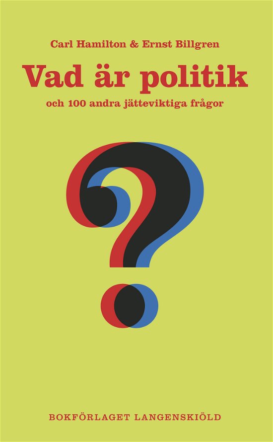 Cover for Carl Hamilton · 100 frågor-serien: Vad är politik och 100 andra jätteviktiga frågor (Paperback Book) (2010)