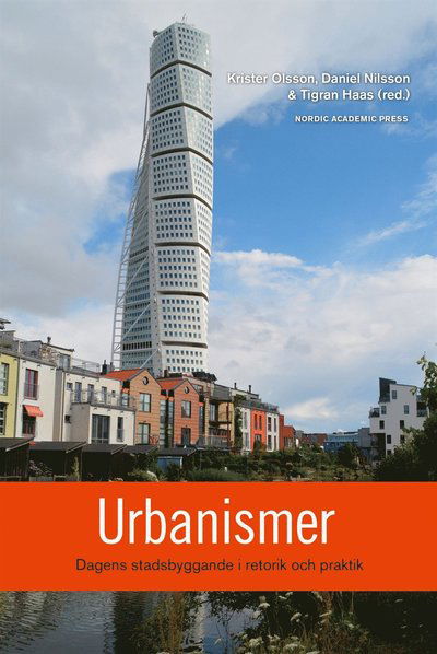 Cover for Tigran Haas · Urbanismer : dagens stadsbyggande i retorik och praktik (ePUB) [Ned edition] (2016)