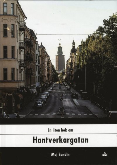 Cover for Maj Sandin · En liten bok om...: En liten bok om Hantverkargatan (Inbunden Bok) (2019)