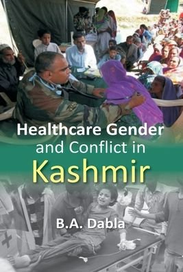Cover for Ba Dabla · Healthcare Gender And Conflict in Kashmir (Inbunden Bok) (2015)