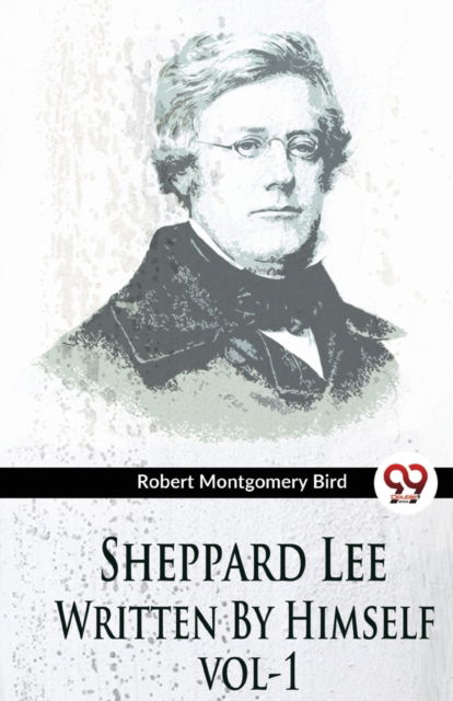 Cover for Robert Montgomery Bird · Sheppard Lee Written by Himself (Paperback Book) (2023)