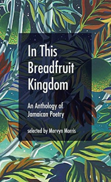 Cover for Mervyn Morris · In This Breadfruit Kingdom (Taschenbuch) (2018)