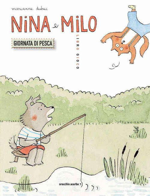 Nina E Milo. Giornata Di Pesca. Ediz. A Colori - Marianne Dubuc - Książki -  - 9791255070054 - 