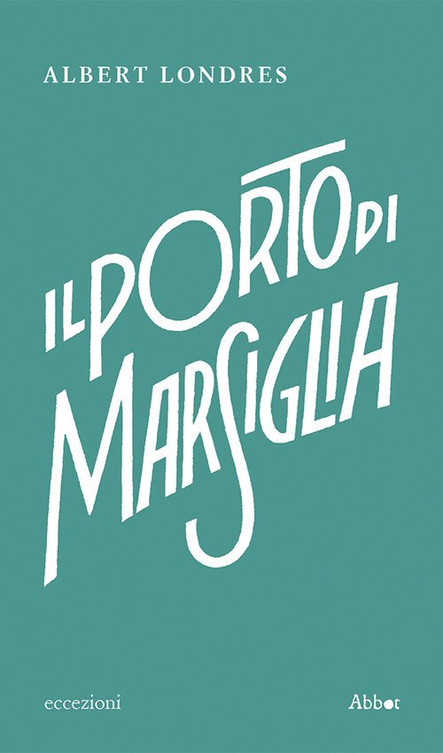 Cover for Albert Londres · Il Porto Di Marsiglia (Bok)