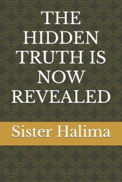 Cover for Sister Halima · The Hidden Truth Is Now Revealed (Paperback Book) (2022)