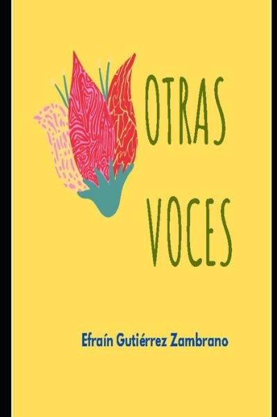 Cover for Efrain Gutierrez Zambrano · Otras Voces (Pocketbok) (2021)
