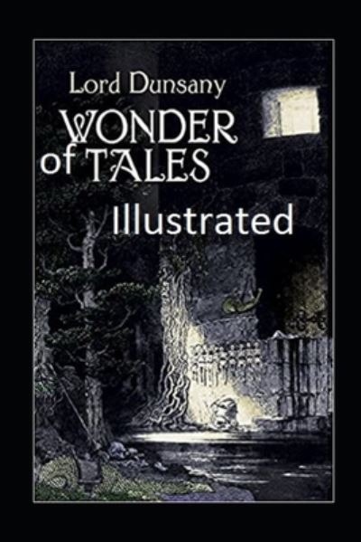 Cover for Lord Dunsany · Tales of Wonder Illustrated (N/A) (2020)