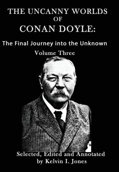 Cover for Kelvin I Jones · The Uncanny Worlds of Conan Doyle (Paperback Bog) (2020)