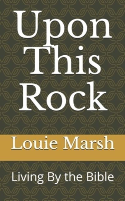 Cover for Louie Marsh · Upon This Rock (Paperback Book) (2020)