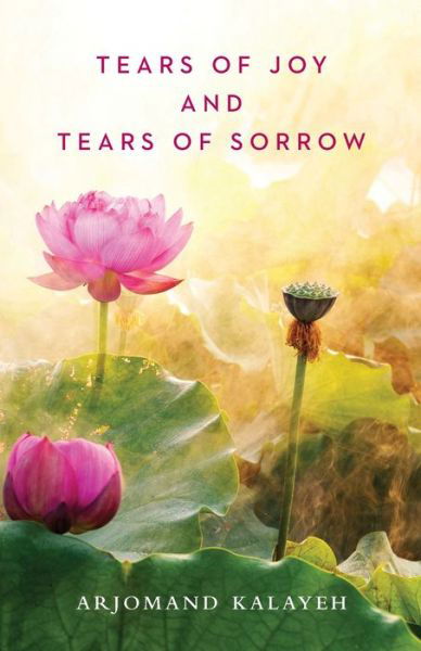 Cover for Arjomand Kalayeh · Tears of Joy and Tears of Sorrow (Paperback Book) (2020)