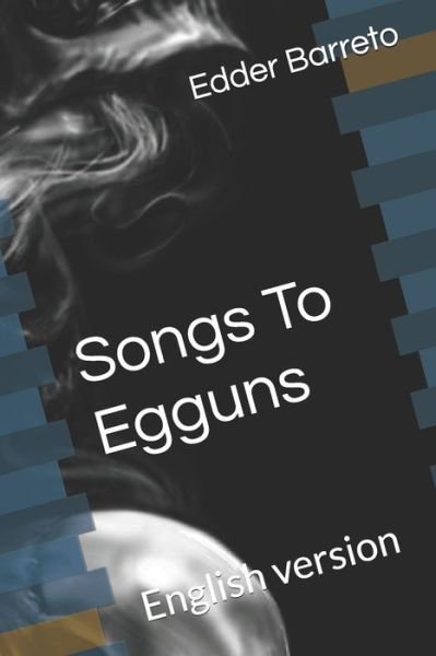 Cover for Edder Barreto · Songs to eggun (Paperback Book) (2020)