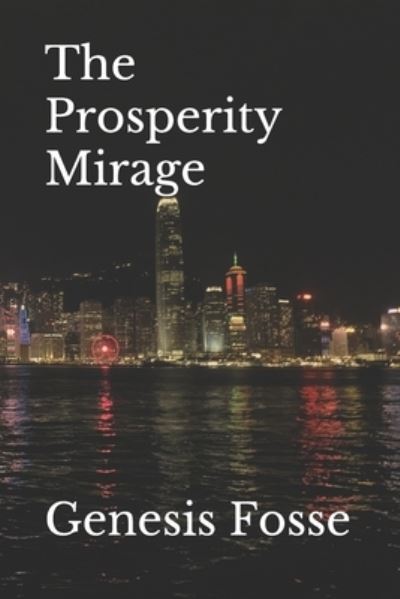 Cover for Genesis Fosse · The Prosperity Mirage (Paperback Book) (2020)