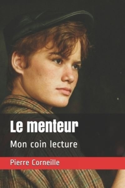 Cover for Pierre Corneille · Le menteur (Taschenbuch) (2020)