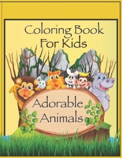 Cover for Kechi Design Press · Coloring Book For Kids, Adorable Animals (Taschenbuch) (2020)