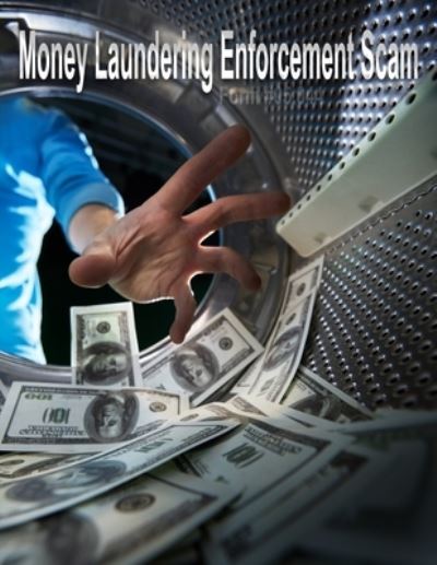 Cover for Sovereignty Education Defense Ministry · The Money Laundering Enforcement Scam (Paperback Book) (2013)