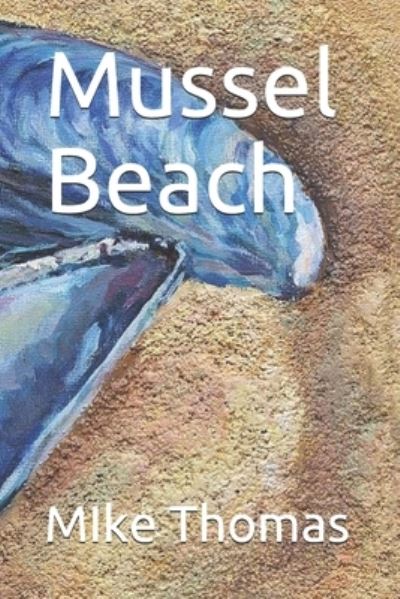 Cover for Mike Thomas · Mussel Beach (Paperback Book) (2021)