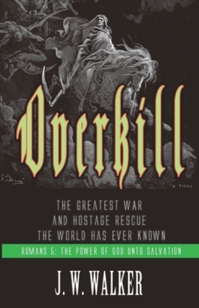 Overkill - Joseph Walker - Books - Independently Published - 9798724490054 - March 19, 2021