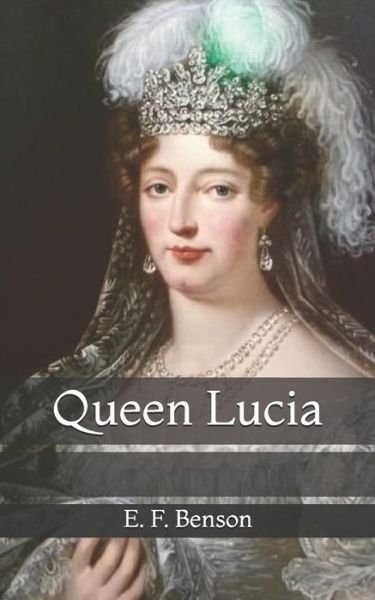 Cover for E F Benson · Queen Lucia (Paperback Book) (2021)