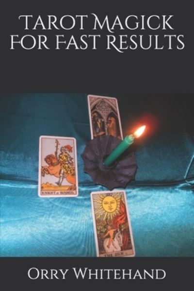 Cover for Orry Whitehand · Tarot Magick For Fast Results - The Draconian Grimoires (Paperback Book) (2021)