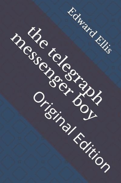 Cover for Edward Sylvester Ellis · The telegraph messenger boy (Paperback Book) (2021)