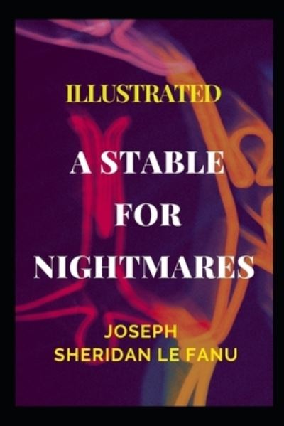 Cover for Joseph Sheridan Le Fanu · A Stable for Nightmares (Paperback Book) (2021)