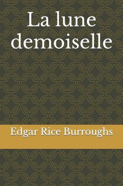 Cover for Edgar Rice Burroughs · La lune demoiselle (Paperback Book) (2021)
