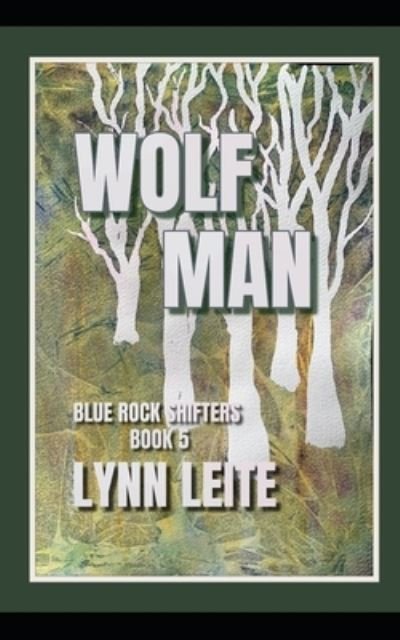 Cover for Lynn Leite · Wolf Man (Paperback Book) (2022)