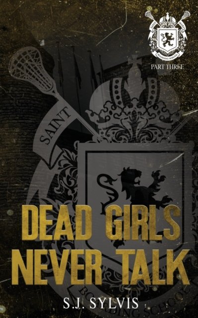 Cover for Sj Sylvis · Dead Girls Never Talk: A Standalone Hate-to-Love Dark Boarding School Romance Special Edition (Paperback Book) (2022)