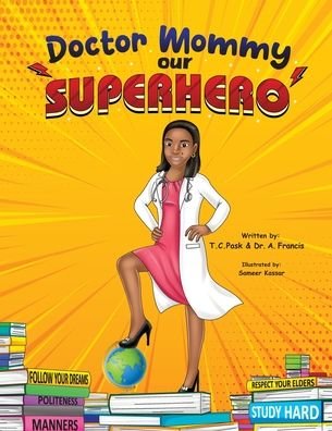 Cover for Pask T.C. Pask · Doctor Mommy Our Superhero (Paperback Bog) (2022)