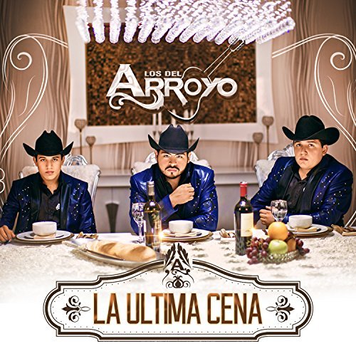 Cover for Del Arroyo · Ultima Cena (CD) (2015)