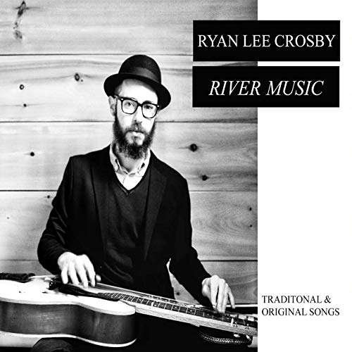Cover for Ryan Lee Crosby · River Music (CD) (2018)