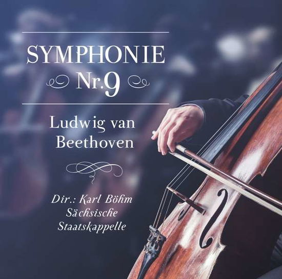 Sinfonie 9,ludwig Van Beethoven - Dir.: Karl Böhm-sächsische Staatskappelle - Música - ZYX - 0090204696055 - 18 de novembro de 2016