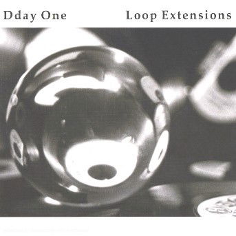 Loop Extensions - Dday One - Musikk - AMALGAM - 0187245061055 - 9. august 2019