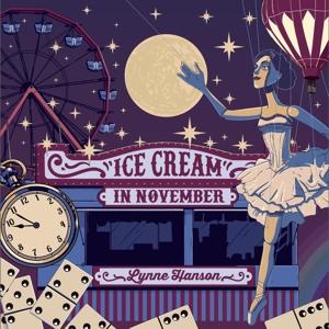 Cover for Lynne Hanson · Lynne Hanson - Ice Cream In November (CD)