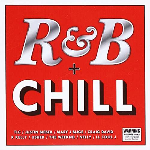 R&b + Chill / Various - R&b + Chill / Various - Música - Universal - 0600753744055 - 18 de novembro de 2016