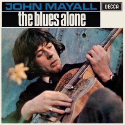The Blues Alone - Mayall John & Bluesbreakers Th - Música - POL - 0602498418055 - 12 de abril de 2018