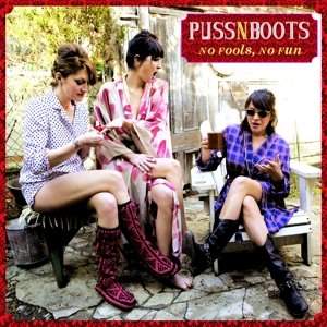 Cover for Puss N Boots · No Fools No Fun (CD) (2014)