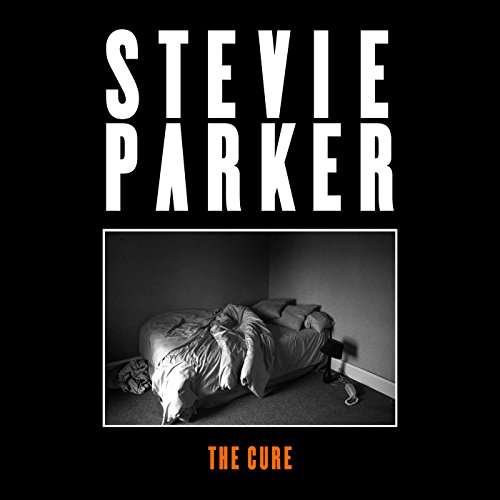 Stevie Parker · The Cure (CD) (2017)