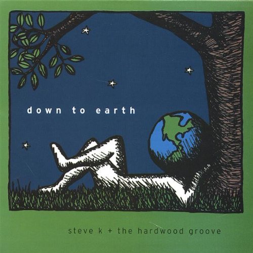 Cover for K &amp; the Hardwood Groove · Down to Earth (CD) (2006)