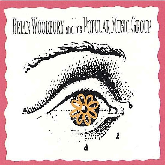Cover for Brian Woodbury · Brian Woodbury &amp; His Popular Music Group (CD) (2004)