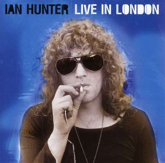 Ian Hunter - Live in London - Ian Hunter - Live in London - Musiikki - The Great American Music Co. - 0708535172055 - tiistai 1. lokakuuta 2013