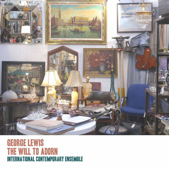 Cover for Lewis / Anderson / Lewis / Schick · George Lewis: Will to Adorn (CD) (2017)