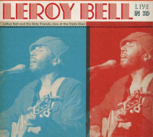 Cover for Leroy Bell · Leroy Bell Live in 3D (CD) (2007)