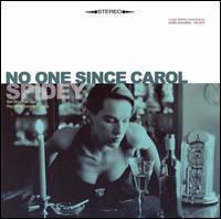 Cover for Spidey · No One Since Carol (CD) (2007)