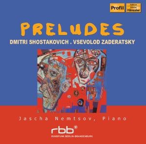 Cover for Zaderatsky / Shostakovich / Nemtsov · Preludes (CD) (2009)
