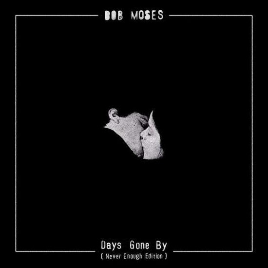 Cover for Bob Moses · Days Gone by (CD) [Never Enough edition] (2017)