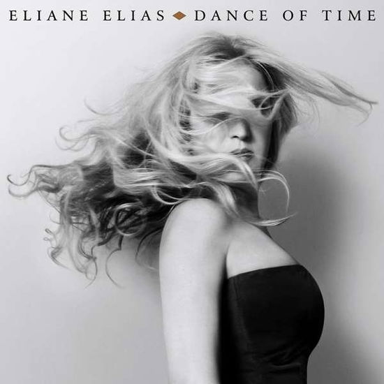 Dance of Time - Eliane Elias - Muziek - JAZZ - 0888072023055 - 24 maart 2017