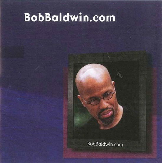 Cover for Bob Baldwin · Bobbaldwin.com (CD) (2008)