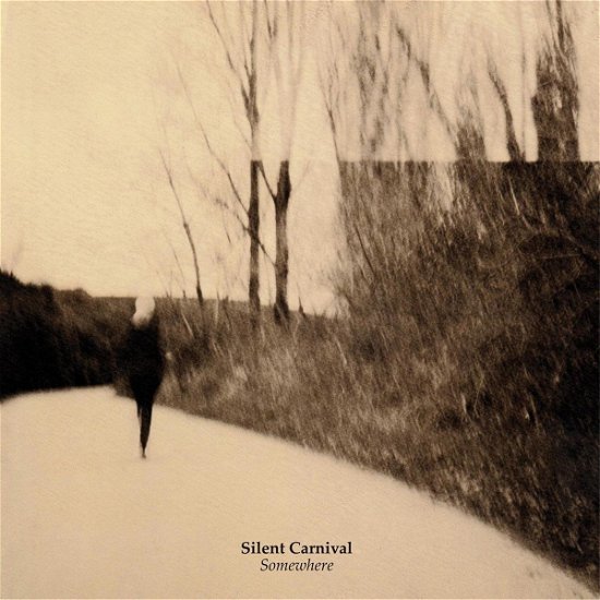 Cover for Silent Carnival · Somewhere (LP) (2018)
