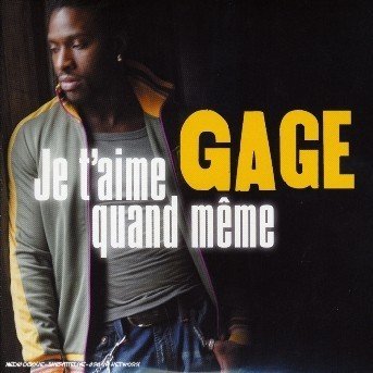 Cover for Gage · Je T'aime Quand Meme (SCD) (2012)